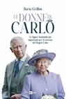 Le donne di Carlo - Ilaria Grillini - 9788893162401