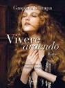Vivere ardendo - Gaspara Stampa - 9788893230155