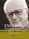 Non perdiamoci di vista - Enzo Biagi - 9788893231787