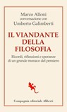 Il viandante della filosofia - Marco Alloni ; Umberto Galimberti - 9788893234573