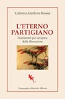 L'Eterno Partigiano - Caterina Zamboni Russia - 9788893237529