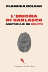 L'enigma di Garlasco - Flaminia Bolzan - 9788893237802