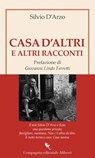 Casa d'altri e altri racconti - Silvio D'Arzo ; Giovanni Lindo Ferretti - 9788893237888