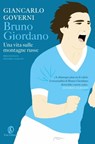 Bruno Giordano. Una vita sulle montagne russe - Giancarlo Governi - 9788893252911