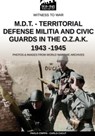 M.D.T. - Territorial Defense Militia and Civic Guards in the O.Z.A.K. 1943-1945 - Paolo Crippa ; Carlo Cucut - 9788893275507