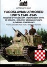 Yugoslavian armored units 1940-1945 - Paolo Crippa ; Luigi Manes - 9788893275958