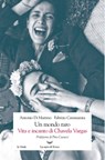 Un mondo raro. Vita e incanto di Chavela Vargas - Antonio Di Martino ; Fabrizio Cammarata - 9788893441513