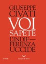 Voi sapete - Giuseppe Civati - 9788893444491