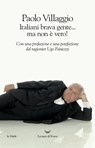 Italiani brava gente… ma non è vero! - Paolo Villaggio - 9788893445627