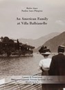 An American Family at Villa Balbianello - Butler Ames ; Pauline Ames Plimpton - 9788893561037