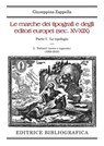 Le marche dei tipografi e degli editori europei (sec. XV-XIX): 2. Parlanti (nome e cognome) - Giuseppina Zappella - 9788893570008
