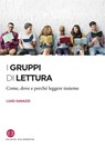I gruppi di lettura - Luigi Gavazzi - 9788893571333