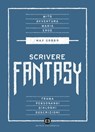 Scrivere fantasy - Max Gobbo - 9788893572811