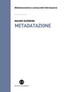 Metadatazione - Mauro Guerrini - 9788893575249