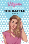 The battle. La sfida - Virginia Montemaggi - 9788893677486