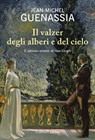 Il valzer degli alberi e del cielo - Jean-Michel Guenassia - 9788893812108