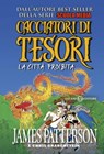 Cacciatori di tesori - La città proibita - James Patterson ; Chris Grabenstein - 9788893813051