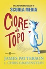 Cuore di topo - James Patterson ; Chris Grabenstein - 9788893817158