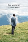 La vita finora - Raul Montanari - 9788893885492