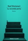 La seconda porta - Raul Montanari - 9788893886475