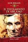 Il testamento di Abramo - Igor Bergler - 9788893886642