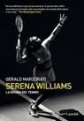 Serena Williams. La regina del tennis - Gerald Marzorati - 9788893888448