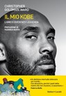 Il mio Kobe. L'amico diventato leggenda - Christopher Goldman Ward - 9788893888998