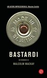 Bastardi - Malcom Mackay - 9788893900119