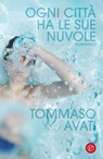Ogni città ha le sue nuvole - Tommaso Avati - 9788893900133