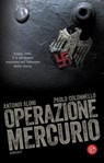 Operazione Mercurio - Paolo Colonnello ; Antonio Aloni - 9788893900843