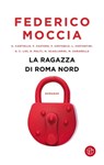 La ragazza di Roma Nord - Federico Moccia - 9788893902205