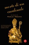 Morte di un cardinale - Paolo Regina - 9788893902267