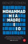 Mia madre, Mohammad e io - Benoît Cohen - 9788893902335