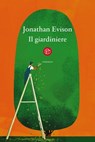 Il giardiniere - Jonathan Evison - 9788893902366