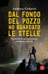 Dal fondo del pozzo ho guardato le stelle - Andrea Gobetti - 9788893902649