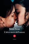 L'altra metà dell'amore - Susan Swan - 9788893904056