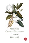 Il dono inatteso - Mariella Cerutti Marocco - 9788893904391
