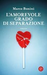 L'amorevole grado di separazione - Marco Bonini - 9788893906876
