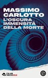 L'oscura immensità della morte - Massimo Carlotto - 9788893907163