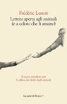 Lettera aperta agli animali - Frédéric Lenoir - 9788893955096