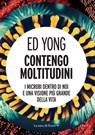 Contengo moltitudini - Ed Yong - 9788893955287