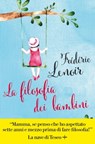 La filosofia dei bambini - Frédéric Lenoir - 9788893955379