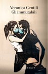 Gli immutabili - Veronica Gentili - 9788893955782