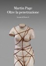 Oltre la penetrazione - Martin Page - 9788893956338
