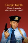 Porco il mondo che ciò sotto i piedi - Giorgio Faletti - 9788893956529