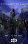 Donde Habitan Los Angeles - Emmanuelle Rain - 9788893980159