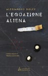 L'equazione aliena - Alessandro Dolce - 9788894822441