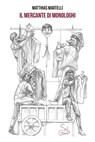 Il Mercante di Monologhi - Matthias Martelli - 9788894848175