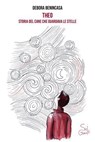 Theo - Debora Benincasa - 9788894848342