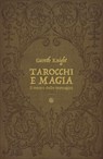 Tarocchi e Magia - Gareth Knight - 9788894906578